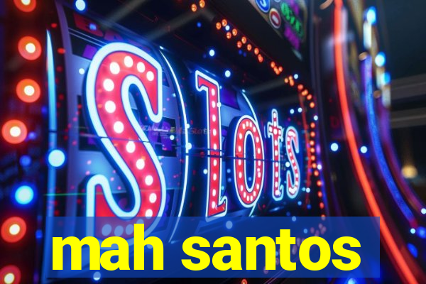 mah santos
